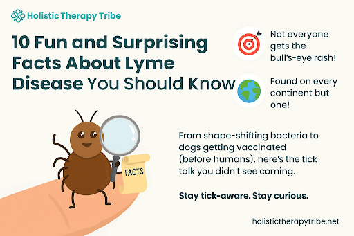 10 Fun and Surprising Facts About Lyme Disease
